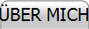 ÜBER MICH