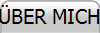 ÜBER MICH